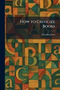 How to Criticize Books