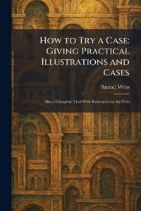How to Try a Case