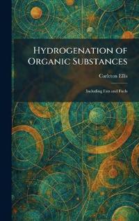 Hydrogenation of Organic Substances