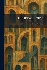 The Ideal House