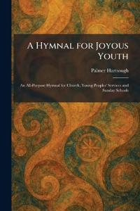 A Hymnal for Joyous Youth