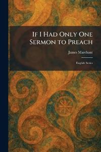 If I Had Only One Sermon to Preach