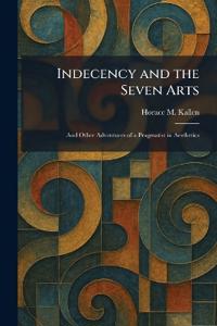 Indecency and the Seven Arts