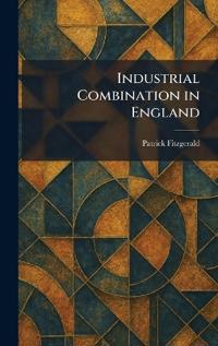 Industrial Combination in England
