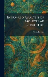 Infra-Red Analysis of Molecular Structure