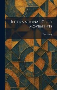 International Gold Movements
