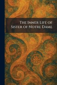 The Inner Life of Sister of Notre Dame