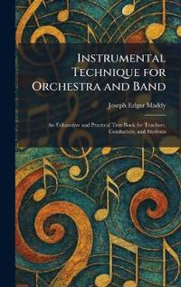 Instrumental Technique for Orchestra and Band
