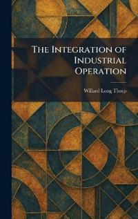The Integration of Industrial Operation