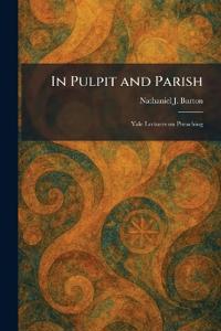 In Pulpit and Parish