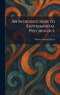 An Introduction to Experimental Psychology