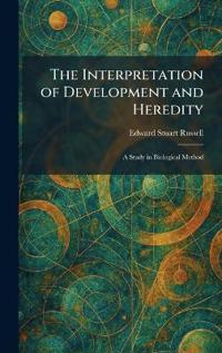 The Interpretation of Development and Heredity