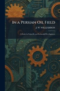 Bokomslag för "In a Persian Oil Field"