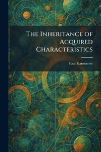 The Inheritance of Acquired Characteristics