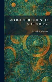 An Introduction to Astronomy