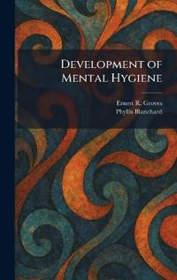 Development of Mental Hygiene