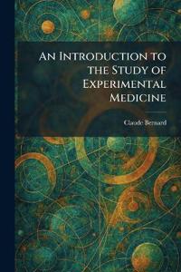 An Introduction to the Study of Experimental Medicine