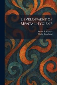 Development of Mental Hygiene