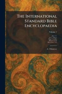 The International Standard Bible Encyclopaedia