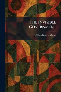 The Invisible Government