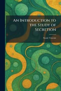 Kirjan kansi "An Introduction to the Study of Secretion"
