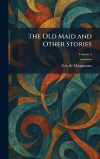 The Old Maid and Other Stories