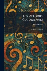Les Melodies GÃ(c)goriennes