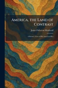 America, the Land of Contrast
