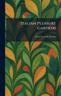 Italian Pleasure Gardens