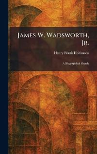 James W. Wadsworth, Jr.