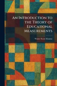 An Introduction to the Theory of Educational Measurements