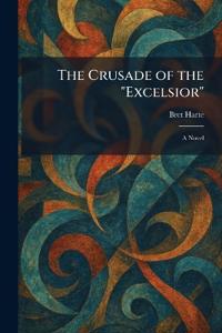 The Crusade of the "Excelsior"