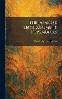 The Japanese Enthronement Ceremonies