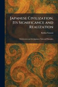Japanese Civilization, Its Significance and Realization