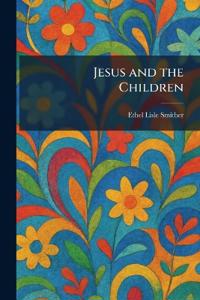 Jesus and the Children
