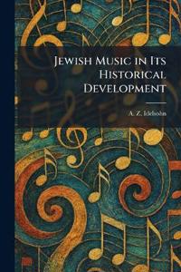 Jewish Music in Its Historical Development