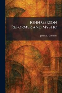 John Gerson Reformer and Mystic
