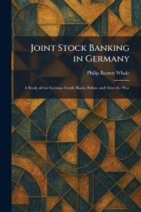 Joint Stock Banking in Germany