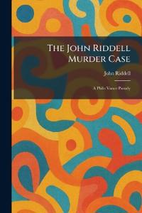 The John Riddell Murder Case