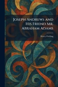 Joseph Andrews and His Friend Mr. Abraham Adams