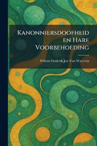Kanonniersdoofheid en Hare Voorbehoeding