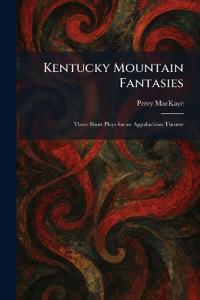 Kentucky Mountain Fantasies