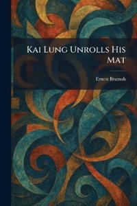 Kai Lung Unrolls His Mat