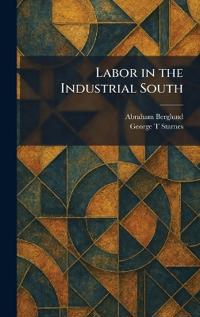 Labor in the Industrial South