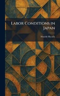 Bokomslag for "Labor Conditions in Japan"