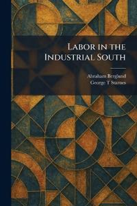 Labor in the Industrial South