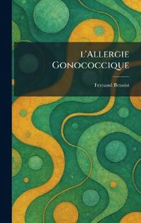 l'Allergie Gonococcique