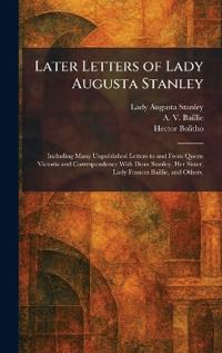 Later Letters of Lady Augusta Stanley