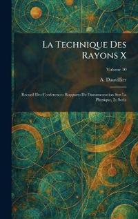 La Technique Des Rayons X