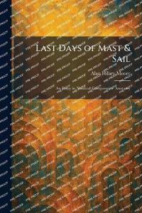 Last Days of Mast & Sail